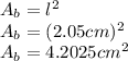 A_{b}=l^2\\A_b=(2.05cm)^2\\A_b=4.2025cm^2