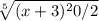 \sqrt[5]{(x+3)^20/2}