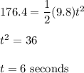 176.4=\dfrac{1}{2}(9.8)t^2 \\\\t^2=36 \\\\t=6\text{ seconds}