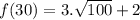 f(30) = 3 . \sqrt{100} +2