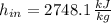 h_{in} = 2748.1\,\frac{kJ}{kg}