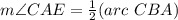m\angle CAE=\frac{1}{2}(arc\ CBA)