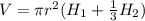 V = \pi r^2(H_1 + \frac{1}{3}H_2)