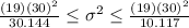 \frac{(19)(30)^2}{30.144} \leq \sigma^2 \leq \frac{(19)(30)^2}{10.117}