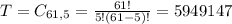 T = C_{61,5} = \frac{61!}{5!(61-5)!} = 5949147