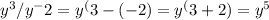 y^3/y^-2 = y^(3-(-2) = y^(3+2) = y^5