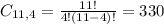 C_{11,4} = \frac{11!}{4!(11-4)!} = 330