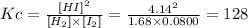 Kc= \frac{[HI]^{2} }{[H_2]\times [I_2]} = \frac{4.14^{2} }{1.68\times 0.0800} = 128