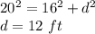 20^2=16^2+d^2\\d=12\ ft