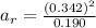 a_r =  \frac{(0.342)^2}{0.190}