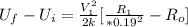 U_f -U_i =     \frac{V_1^2}{2k} [\frac{ R_1 }{ * 0.19^2} - R_o]