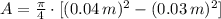 A = \frac{\pi}{4}\cdot [(0.04\,m)^{2}-(0.03\,m)^{2}]