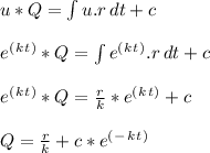 u*Q =\int {u.r} \, dt + c\\\\e^(^k^t^)*Q =\int {e^(^k^t^).r} \, dt + c\\\\e^(^k^t^)*Q =\frac{r}{k}*e^(^k^t^)  + c\\\\Q = \frac{r}{k} + c*e^(^-^k^t^)