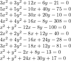 3x^2 + 3y^2 + 12x - 6y - 21 = 0\\5x^2 + 5y^2 - 10x + 40y - 75 = 0\\5x^2 + 5y^2 - 30x + 20y - 10 = 0\\4x^2 + 4y^2 + 16x - 8y - 308 = 0\\x^2 + y^2 -12x - 8y - 100 = 0\\2x^2 + 2y^2 - 8x + 12y - 40 = 0\\4x^2 + 4y^2 - 16x + 24y - 28 = 0\\3x^2 + 3y^2 - 18x + 12y - 81 = 0\\x^2 + y^2 - 2x + 8y -13 = 0\\x^2 + y^2 + 24x + 30y + 17 = 0\\