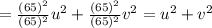 =\frac{(65)^2}{(65)^2} u^2+\frac{(65)^2}{(65)^2} v^2=u^2+v^2