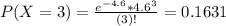 P(X = 3) = \frac{e^{-4.6}*4.6^{3}}{(3)!} = 0.1631