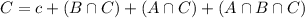 C = c + (B \cap C) + (A \cap C) + (A \cap B \cap C)