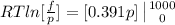 RT ln[\frac{f}{p} ] =  [0.391p]\left | 1000} \atop {0}} \right.
