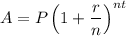 A = P\left(1 + \dfrac{r}{n}\right)^{nt}