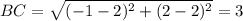 BC = \sqrt{(-1 - 2)^{2}  + (2 - 2)^{2} } = 3