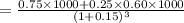 =\frac{0.75\times 1000 + 0.25\times 0.60 \times 1000}{(1+0.15)^3}