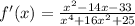 f'(x)=\frac{x^2-14x-33}{x^4+16x^2+25}
