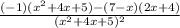 \frac{(-1)(x^2+4x+5)-(7-x)(2x+4)}{(x^2+4x+5)^2}
