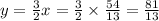 y=\frac{3}{2}x=\frac{3}{2}\times\frac{54}{13}=\frac{81}{13}