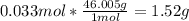 0.033mol*\frac{46.005g}{1mol }=1.52 g