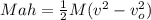 Mah=\frac{1}{2}M(v^2-v_o^2)