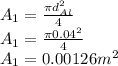 A_1 = \frac{\pi d_{Al}^2 }{4} \\A_1 = \frac{\pi 0.04^2 }{4}\\A_1 = 0.00126 m^2