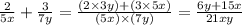 \frac{2}{5x}+\frac{3}{7y}=\frac{(2\times 3y)+(3\times 5x)}{(5x)\times (7y)}=\frac{6y+15x}{21xy}
