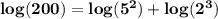 \mathbf{log(200) = log (5^2) +log(2^3)}