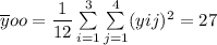\overline y oo = \dfrac{1}{12}   \sum \limits ^3_{i=1} \sum \limits ^{4}_{j=1}(yij)^2= 27