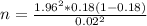 n = \frac{1.96^2 * 0.18(1 - 0.18)}{0.02^2}