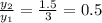 \frac{y_2}{y_1}=\frac{1.5}{3}=0.5