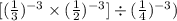 [(\frac{1}{3})^{-3}\times (\frac{1}{2})^{-3}]\div (\frac{1}{4})^{-3})
