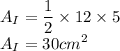 A_I = \dfrac{1}{2}\times 12 \times 5\\A_I = 30 cm^2