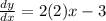 \frac{dy}{dx} = 2(2)x - 3