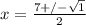 x=\frac{7+/-\sqrt{1} }{2}