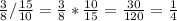 \frac{3}{8} /\frac{15}{10} =\frac{3}{8} *\frac{10}{15} =\frac{30}{120} =\frac{1}{4}