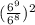 (\frac{6^9}{6^8})^2
