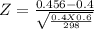 Z = \frac{0.456-0.4}{\sqrt{\frac{0.4 X 0.6}{298} } }