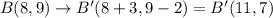 B(8,9)\rightarrow B'(8+3,9-2)=B'(11,7)