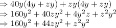 \Rightarrow 40y(4y + zy) + zy(4y + zy)\\\Rightarrow 160y^2 + 40zy^2 + 4y^2z + z^2y^2\\\Rightarrow 160y^2 + 44zy^2  + z^2y^2\\