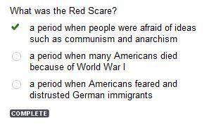 What was the Red Scare? a period when people were afraid of ideas such as communism and anarchism a