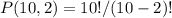 P(10, 2) = 10! / (10 - 2)!