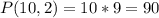 P(10, 2) = 10*9 = 90