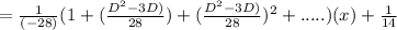 = \frac{1}{(-28)}( 1 + (\frac{D^{2} -3 D) }{28} )+ (\frac{D^{2} -3 D) }{28})^{2} +.....) (x) + \frac{1}{14}