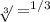 \sqrt[3]{} = ^{1/3}